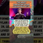 Tragic Loss of The Voice Singer Dylan Carter at 24