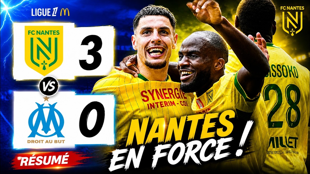 Nantes Shocks Marseille with 3-0 Victory: What Happened?