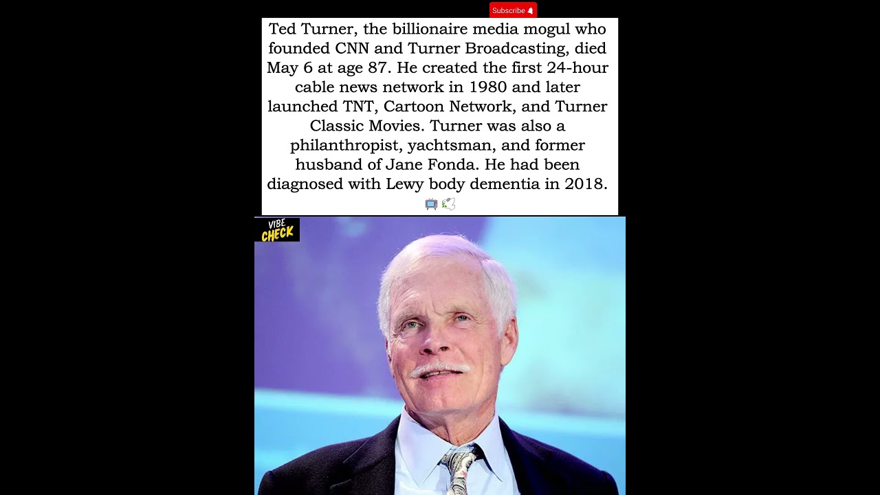 Ted Turner, Visionary CNN Founder and Philanthropist, Passes Away at 87