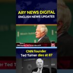 Ted Turner, Visionary Founder of CNN and Media Pioneer, Dies at 87