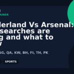 Sunderland Vs Arsenal: why searches are rising and what to know | GPTNewz